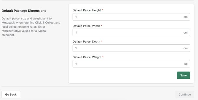 Shows Default Package Dimensions configuration form. Left side text tells that these values are sent to Metapack for Click & Collect & local collection point rates. Right side shows fields for Default Parcel Height, Width, Depth, and Weight, all set to 1,